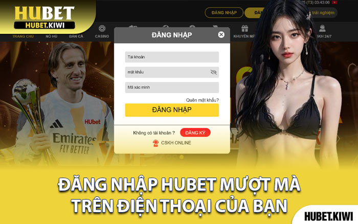 Đăng Nhập Hubet Mượt Mà Trên Điện Thoại Của Bạn